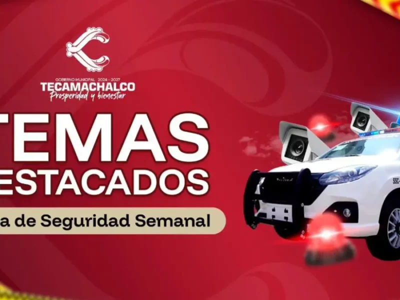 Acciones destacadas en Mesa de Seguridad semanal