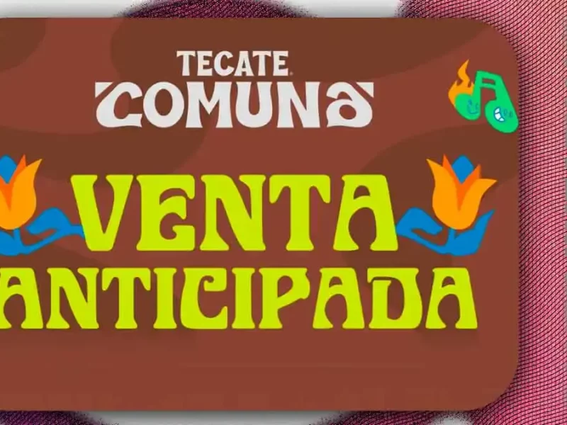 Anuncian venta anticipada de boletos para el Tecate Comuna 2026; fecha, costos y más