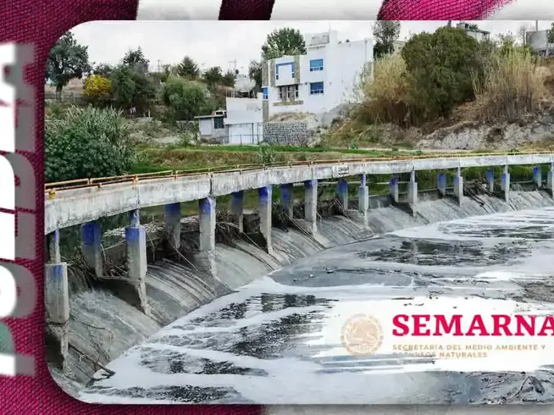 Semarnat incluye al Río Atoyac en programa nacional de saneamiento ambiental