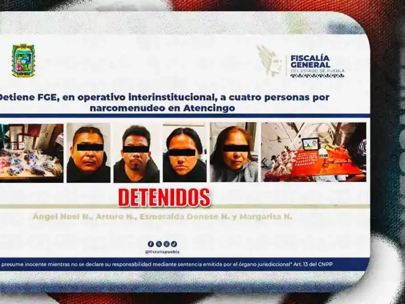 Fiscalía de Puebla detiene a cuatro presuntos narcomenudistas en Chietla; aseguran cristal y marihuana