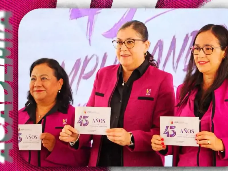 UVP inaugura Campus Tlaxcala y celebra 45 años de historia académica con más de 30 actividades