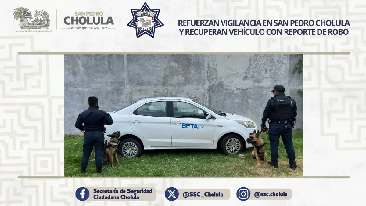 Refuerzan vigilancia en San Pedro Cholula y recuperan vehículo con reporte de robo