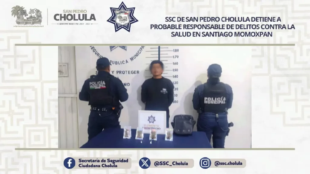 SSC de San Pedro Cholula detiene a probable responsable de delitos contra la salud en Santiago Momoxpan
