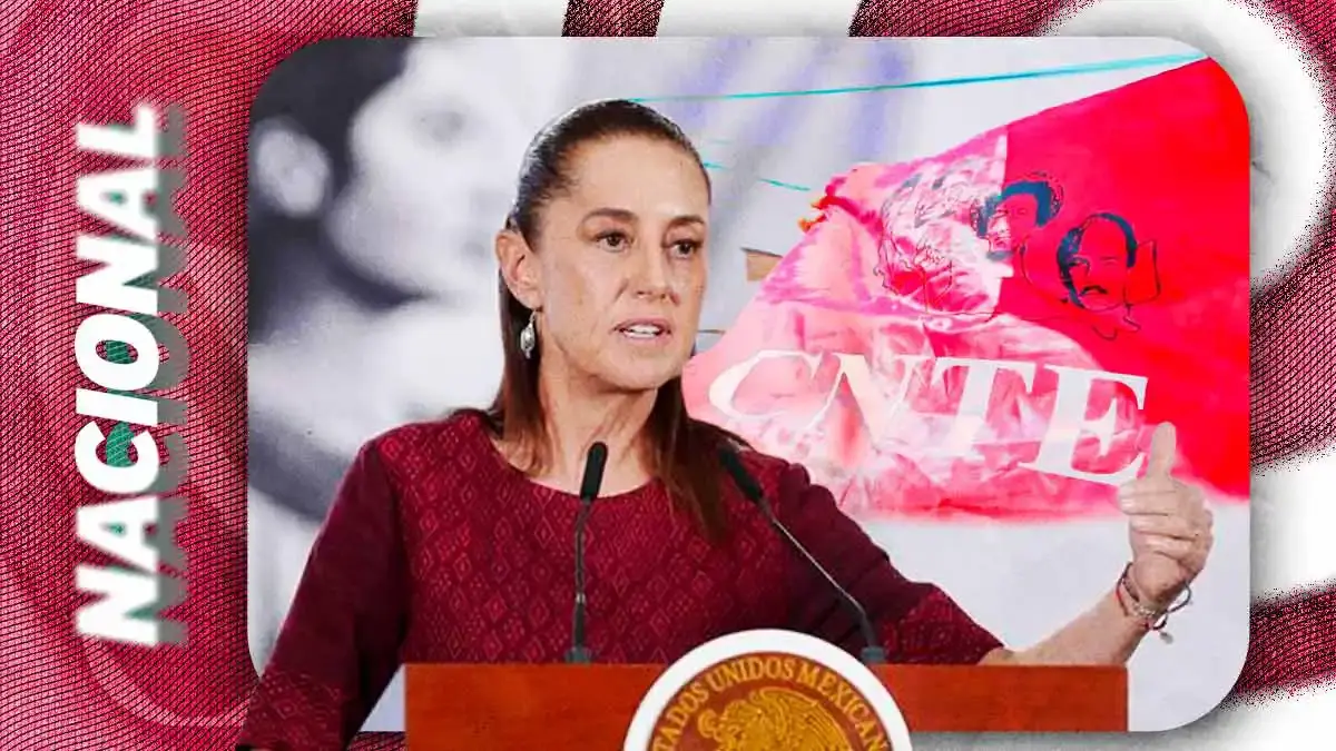 Claudia Sheinbaum cuestiona legitimidad de protestas de maestros CNTE y colectivos previo al Mundial 2026