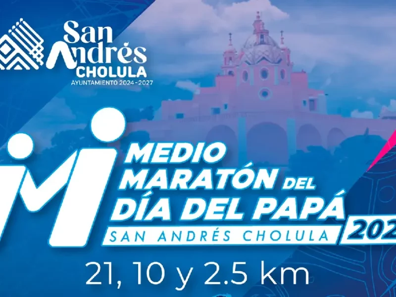 Anuncia Gobierno de San Andrés Cholula cierres viales por el Medio Maratón del Día del Papá 2026