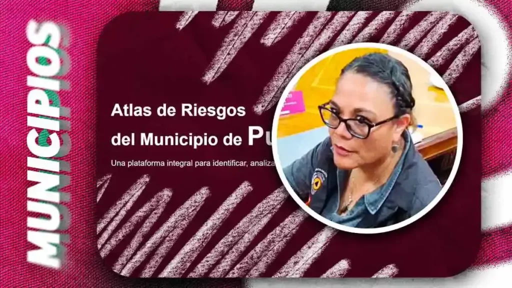 Actualizan Atlas de Riesgo municipal de Puebla; contará con plataforma digital de consulta pública