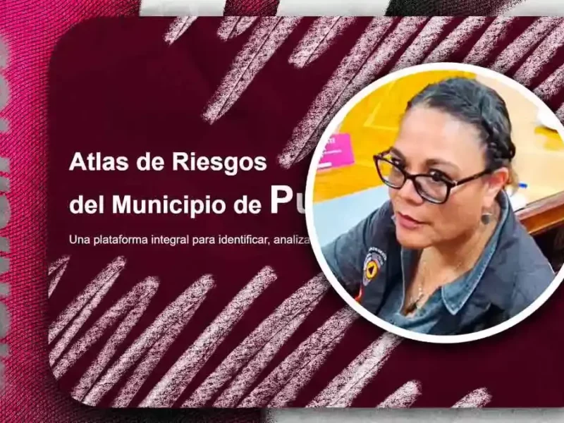 Actualizan Atlas de Riesgo municipal de Puebla; contará con plataforma digital de consulta pública