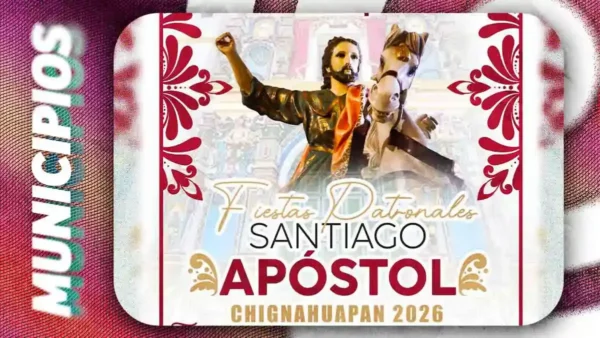 Chignahuapan celebrará a Santiago Apóstol con las tradicionales Fiestas Patronales, cartelera musical y actividades artísticas